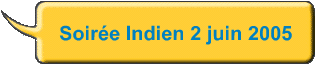 Soire Indien 2 juin 2005